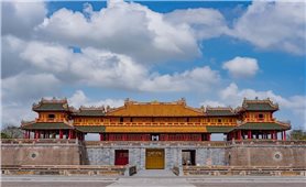 Quần thể di tích cố đô Huế - Nơi hội tụ những giá trị văn hóa và lịch sử