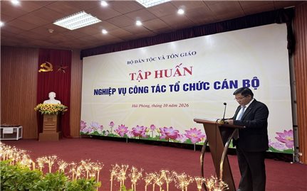 Bộ Dân tộc và Tôn giáo tập huấn công tác tổ chức cán bộ nhằm cập nhật, vận dụng hiệu quả quy định mới