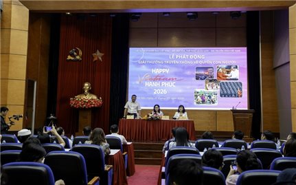 Phát động giải thưởng thường niên “VIỆT NAM HẠNH PHÚC - HAPPY VIETNAM 2026”