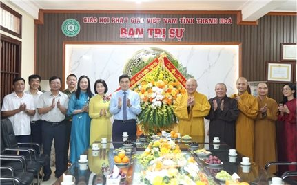 Lãnh đạo tỉnh Thanh Hóa chúc mừng Đại lễ Phật đản Phật lịch 2570 - Dương lịch 2026