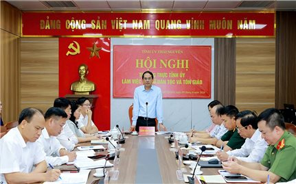 Thái Nguyên: Đổi mới tư duy, nâng cao hiệu quả công tác dân tộc và tôn giáo trong tình hình mới