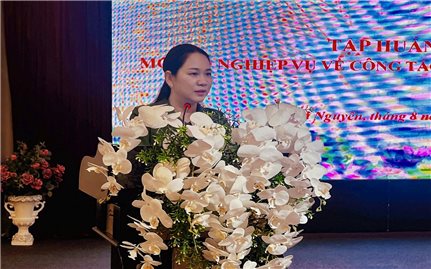 Bộ Dân tộc và Tôn giáo: Nâng cao hiệu quả công tác pháp chế thông qua tập huấn nghiệp vụ