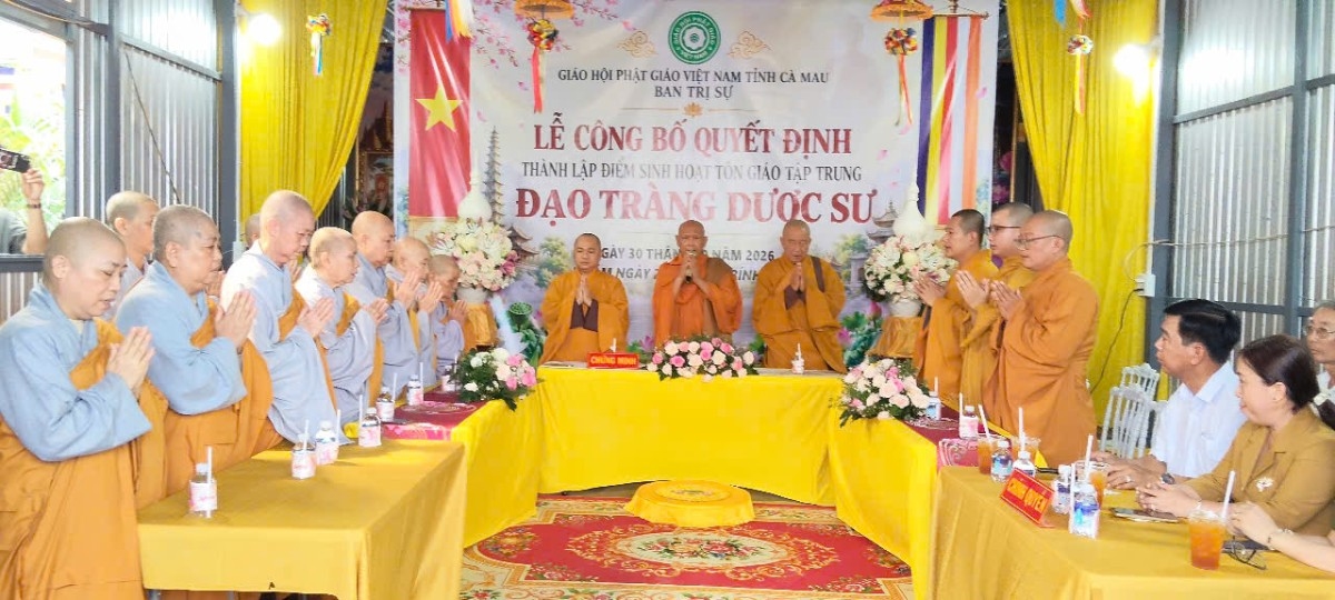 Lễ Công bố Quyết định thành lập Điểm sinh hoạt tôn giáo tập trung đạo tràng Dược Sư tỉnh Cà Mau