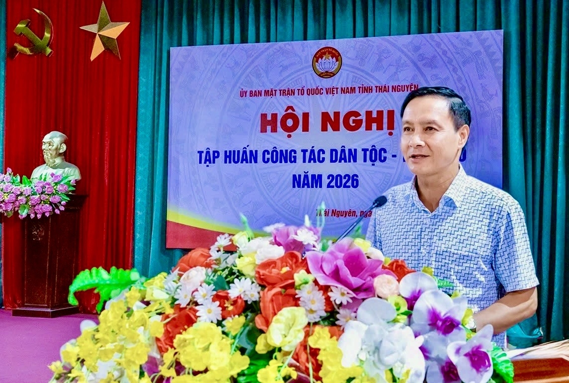 Ông Vũ Duy Hoàng, Phó Chủ tịch Thường trực Ủy ban Mặt trận Tổ quốc Việt Nam tỉnh Thái Nguyên phát biểu chỉ đạo tại hội nghị tập huấn công tác dân tộc, tôn giáo năm 2026.